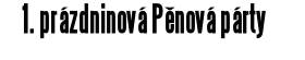 1. prázdninová Pěnová párty