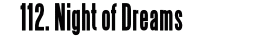 112. Night of Dreams