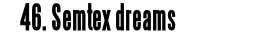 46. Semtex dreams