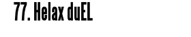 77. Helax duEL