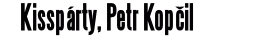 Kisspárty, Petr Kopčil