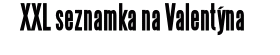 XXL seznamka na Valentýna